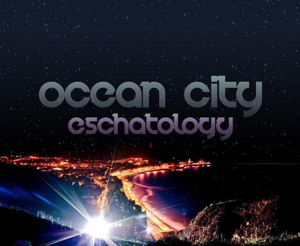 Ocean City - Ocean City Eschatology [EP] (2012)